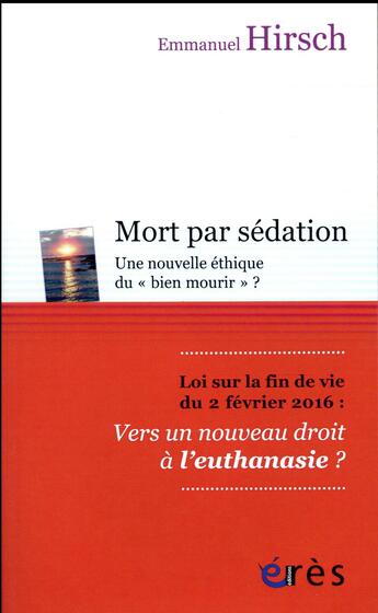 Couverture du livre « Mort par sédation ; une nouvelle éthique du 