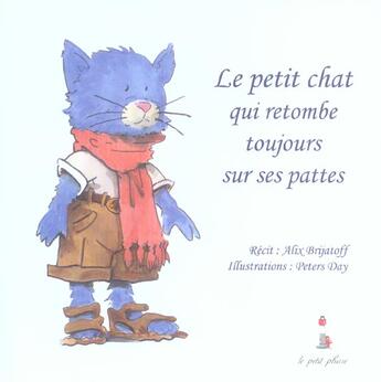 Couverture du livre « Le Petit Chat Qui Retombe Toujours Sur Ses Pattes » de Alix Brijatoff aux éditions Le Petit Phare