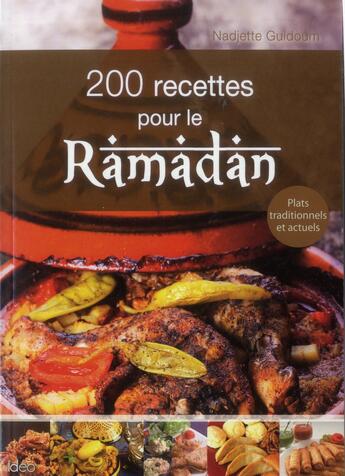 Couverture du livre « 200 recettes pour le Ramadan » de Nadjette Guidoum aux éditions Ideo