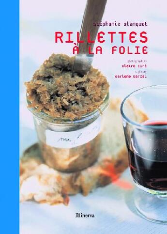 Couverture du livre « Rillettes à la folie » de Blanquet/Curt aux éditions La Martiniere