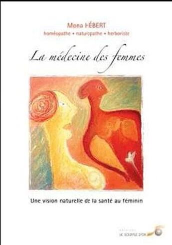 Couverture du livre « La médecine des femmes » de Mona Hebert aux éditions Le Souffle D'or