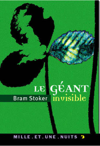 Couverture du livre « Le geant invisible » de Bram Stoker aux éditions Mille Et Une Nuits