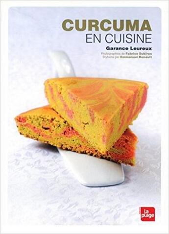 Couverture du livre « Curcuma en cuisine » de Garance Leureux aux éditions La Plage