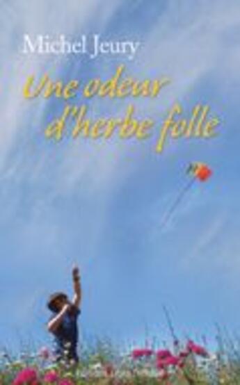 Couverture du livre « Une odeur d'herbe folle » de Michel Jeury aux éditions Libra Diffusio