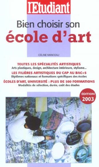 Couverture du livre « Bien choisir son école d'art (édition 2003) » de Celine Manceau aux éditions L'etudiant