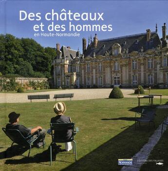 Couverture du livre « Des châteaux et des hommes en Haute-Normandie » de  aux éditions Des Falaises