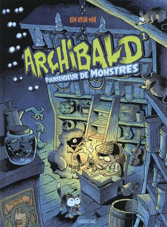Couverture du livre « Archibald t.1 ; Archibald pourfendeur de monstres » de Hyun-Min Kim aux éditions Sarbacane