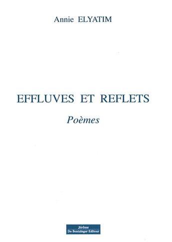 Couverture du livre « Effluves et reflets » de Annie Elyatim aux éditions Do Bentzinger