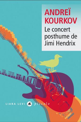 Couverture du livre « Le concert posthume de Jimi Hendrix » de Andrei Kourkov aux éditions Liana Levi