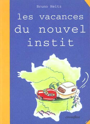 Couverture du livre « Les vacances du nouvel instit » de Bruno Heitz aux éditions Circonflexe