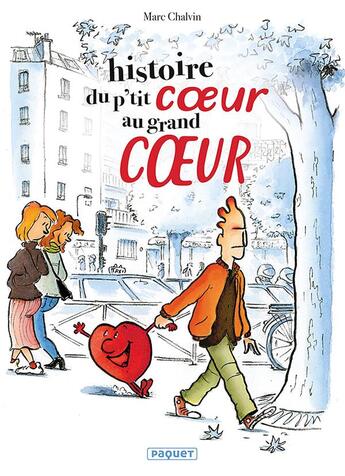 Couverture du livre « Histoire du petit coeur au grand coeur » de Marc Chalvin aux éditions Paquet