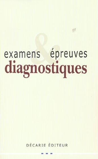 Couverture du livre « Examens et epreuves diagnostiques » de  aux éditions Maloine