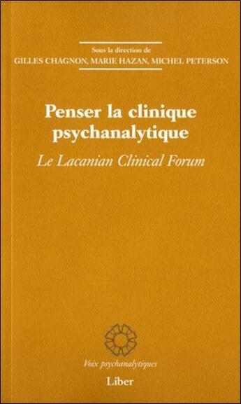 Couverture du livre « Penser la clinique psychanalytique : le Lacanian clinical forum » de  aux éditions Liber