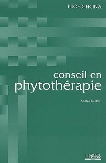 Couverture du livre « Conseil en phytothérapie » de Ollier C aux éditions Pro Officina