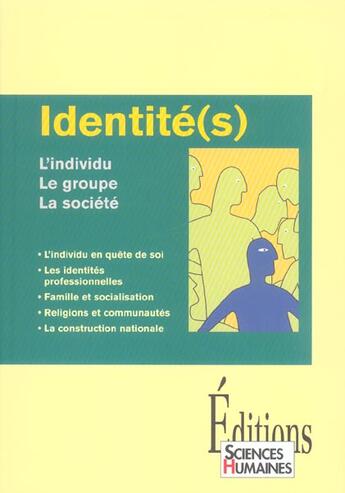 Couverture du livre « Identité(s) ; l'individu, le groupe, la société » de Catherine Halpern et Jean-Claude Ruano-Borbalan aux éditions Sciences Humaines