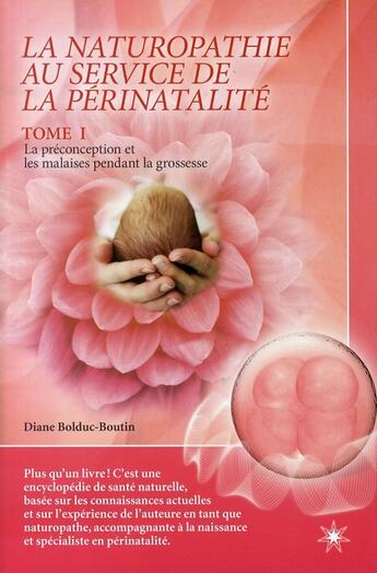 Couverture du livre « Naturopathie au service de la périnatalité t.1 » de Diane Bolduc-Boutin aux éditions Atma