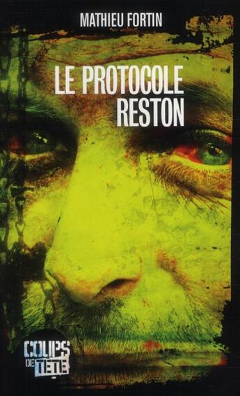 Couverture du livre « Le protocole Reston » de Mathieu Fortin aux éditions Coups De Tete