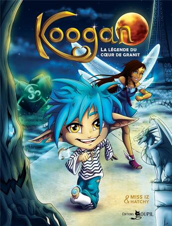 Couverture du livre « Koogan : la légende du coeur de granit » de Miss Iz et Hatchy aux éditions Editions Goupil