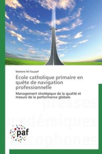 Couverture du livre « École catholique primaire en quête de navigation professionnelle » de Marlene M. Youssef aux éditions Presses Academiques Francophones