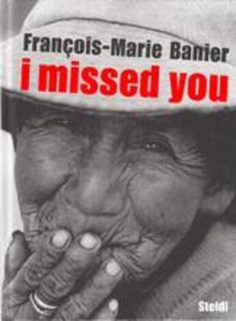 Couverture du livre « Francois-marie banier i missed you » de Banier Francois M aux éditions Steidl