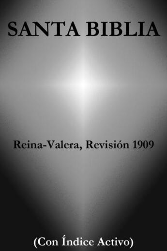 Couverture du livre « Santa Biblia - Reina-Valera, Revisión 1909 (Con Índice Activo) » de  aux éditions E-artnow