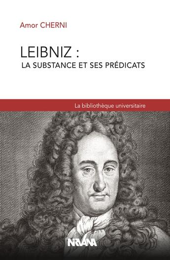 Couverture du livre « Leibniz : la substance et ses prédicats » de Amor Cherni aux éditions Nirvana