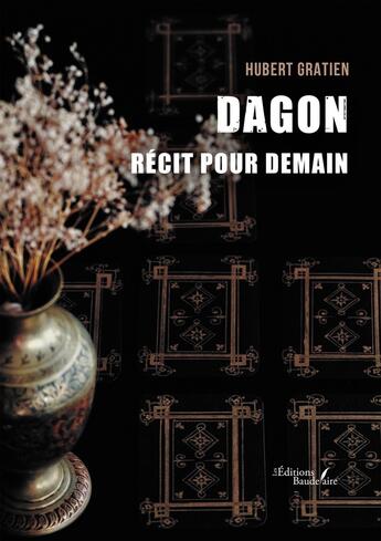 Couverture du livre « Dagon : Récit pour demain » de Hubert Gratien aux éditions Baudelaire