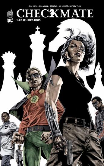 Couverture du livre « Checkmate t.1 : le jeu des rois » de Greg Rucka et Jesus Saiz et Collectif aux éditions Urban Comics