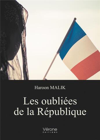 Couverture du livre « Les oubliées de la République » de Haroon Malik aux éditions Verone