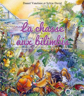 Couverture du livre « La chasse aux bilimbis » de Daniel Vaxelaire aux éditions Orphie