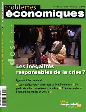 Couverture du livre « PROBLEMES ECONOMIQUES N.3023 ; les inégalités responsables de la crise ? » de Problemes Economiques aux éditions Documentation Francaise