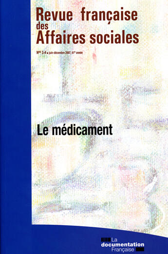 Couverture du livre « Le médicament ; décembre 2007 » de  aux éditions Documentation Francaise