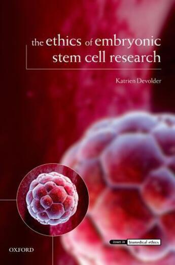 Couverture du livre « The Ethics of Embryonic Stem Cell Research » de Devolder Katrien aux éditions Oup Oxford