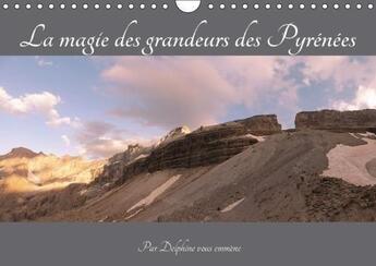 Couverture du livre « La magie des grandeurs des pyrenees calendrier mural 2018 din a4 horizontal » de Vous Emmene D aux éditions Calvendo