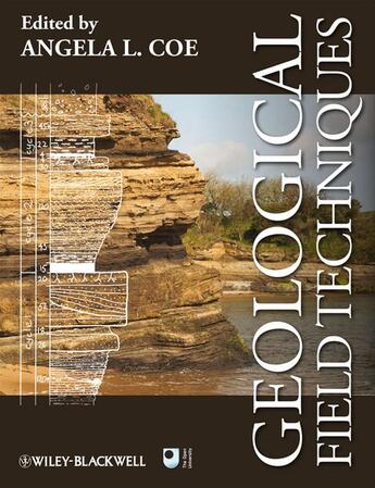 Couverture du livre « Geological Field Techniques » de Angela L. Coe aux éditions Wiley-blackwell