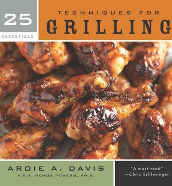 Couverture du livre « 25 Essentials: Techniques for Grilling » de Davis Ardie A aux éditions Harvard Common Press