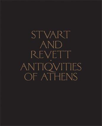 Couverture du livre « Stuart & Revett ; antiquities of Athens » de Stuart James aux éditions Princeton Architectural