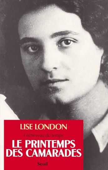 Couverture du livre « Le printemps des camarades » de Lise London aux éditions Seuil