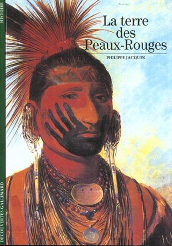 Couverture du livre « La terre des peaux-rouges » de Jacquin Philippe aux éditions Gallimard