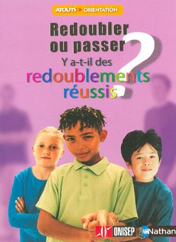 Couverture du livre « Redoubler ou passer - y a-t-il des redoublements reussis ? atouts orientation n5 » de Cornec Anne-Helene aux éditions Nathan