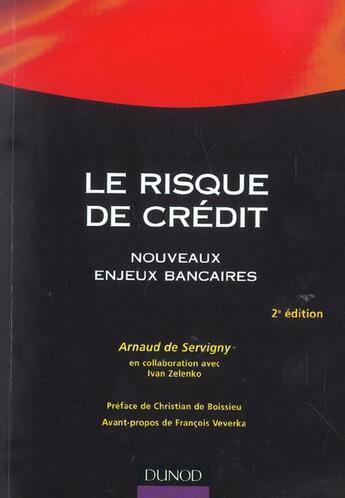 Couverture du livre « Le Risque De Credit : Nouveaux Enjeux Bancaires » de Arnaud De Servigny et Ivan Zelenko aux éditions Dunod