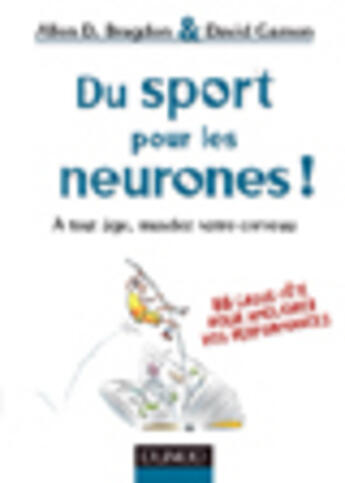 Couverture du livre « Du sport pour les neurones ! - a tout age, musclez votre cerveau » de Bragdon/Gamon aux éditions Dunod