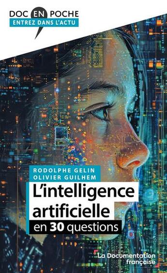 Couverture du livre « L'intelligence artificielle en 30 questions » de Rodolphe Gelin et Olivier Guilhem aux éditions Documentation Francaise