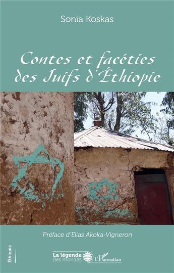 Couverture du livre « Contes et facéties des juifs d'Ethiopie » de Sonia Koskas aux éditions L'harmattan