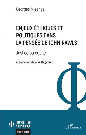 Couverture du livre « Enjeux éthiques et politiques dans la pensée de John Rawls : justice ou équité » de Georges Misange aux éditions L'harmattan