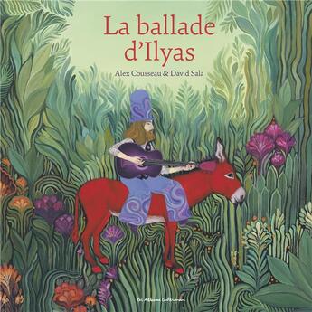 Couverture du livre « La ballade d'Ilyas » de Alex Cousseau et David Sala aux éditions Casterman