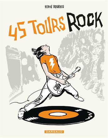 Couverture du livre « 45 tours rock » de Herve Bourhis aux éditions Dargaud