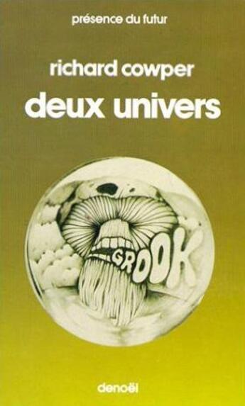 Couverture du livre « Deux univers » de Richard Cowper aux éditions Denoel