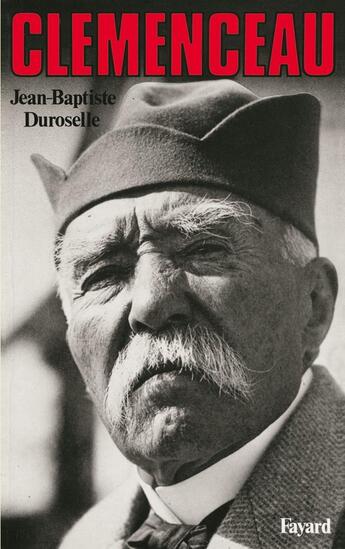 Couverture du livre « Clémenceau » de Duroselle-J.B. aux éditions Fayard