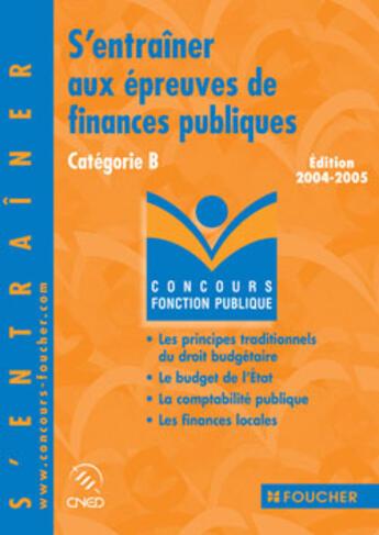 Couverture du livre « S'Entrainer Aux Epreuves De Finances Publiques, Categorie B » de J-P Reynaud aux éditions Foucher